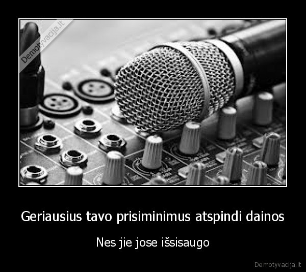 muzika,prisiminimai,dainos