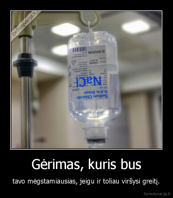 Gėrimas, kuris bus