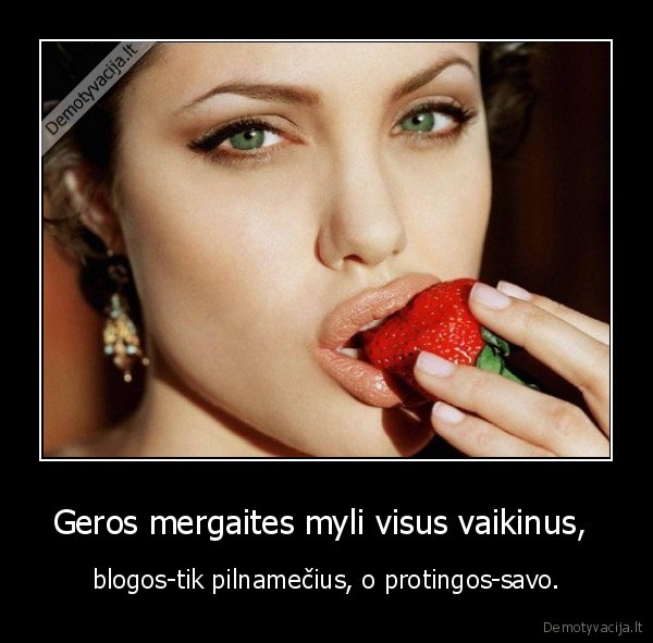 Geros mergaites myli visus vaikinus, 