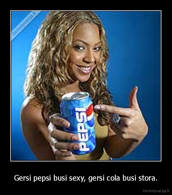 Gersi pepsi busi sexy, gersi cola busi stora.