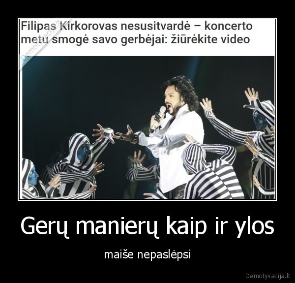 elgesys,manieros,kirkorovas