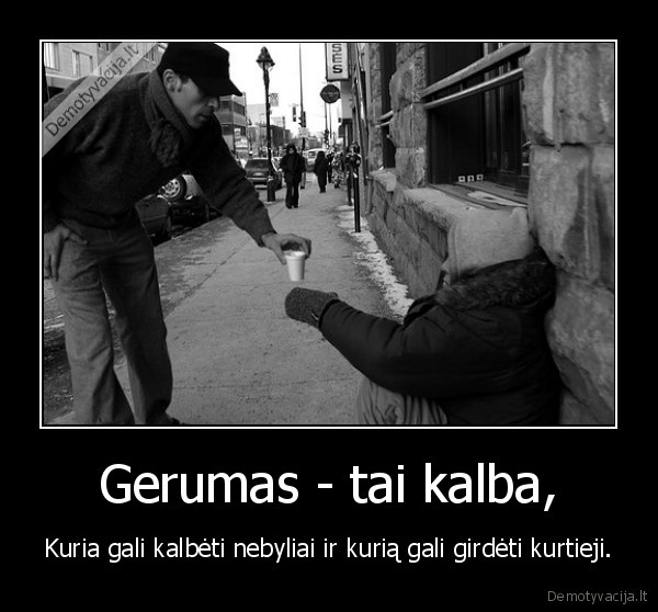 Gerumas - tai kalba,