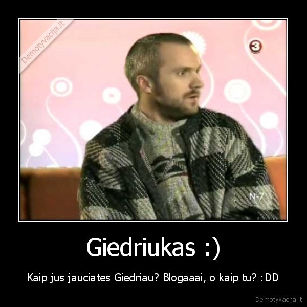 Giedriukas :)