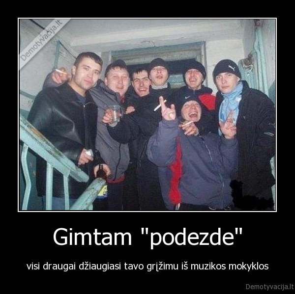 Gimtam &quot;podezde&quot;