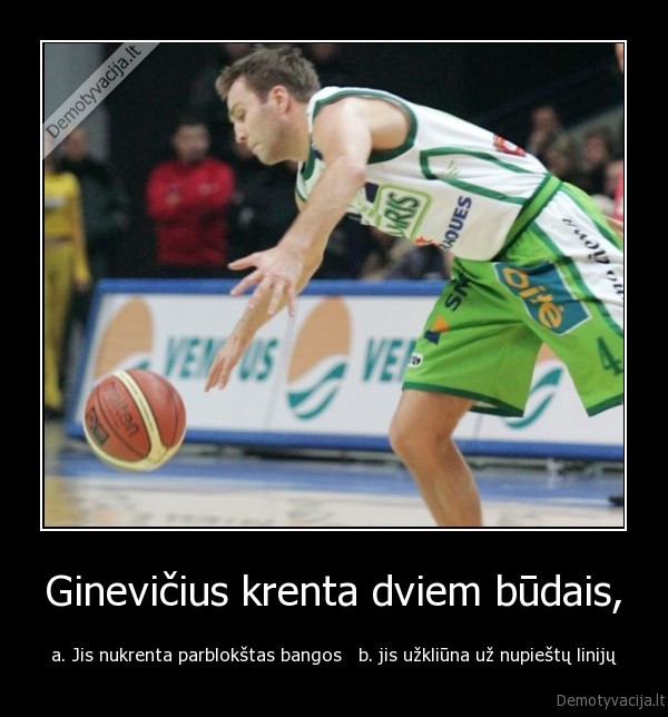 Ginevičius krenta dviem būdais,
