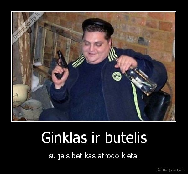 Ginklas ir butelis