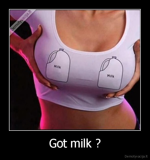 Got milk ?