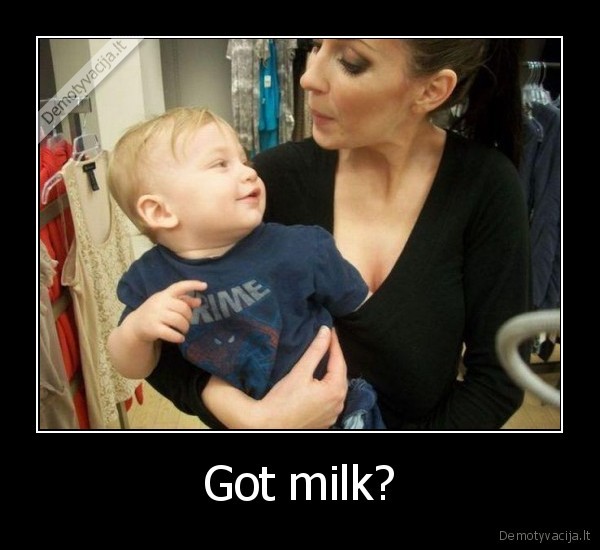 Got milk?