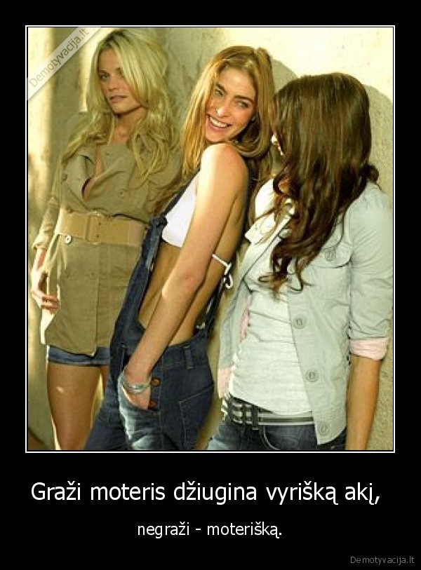 Graži moteris džiugina vyrišką akį, 