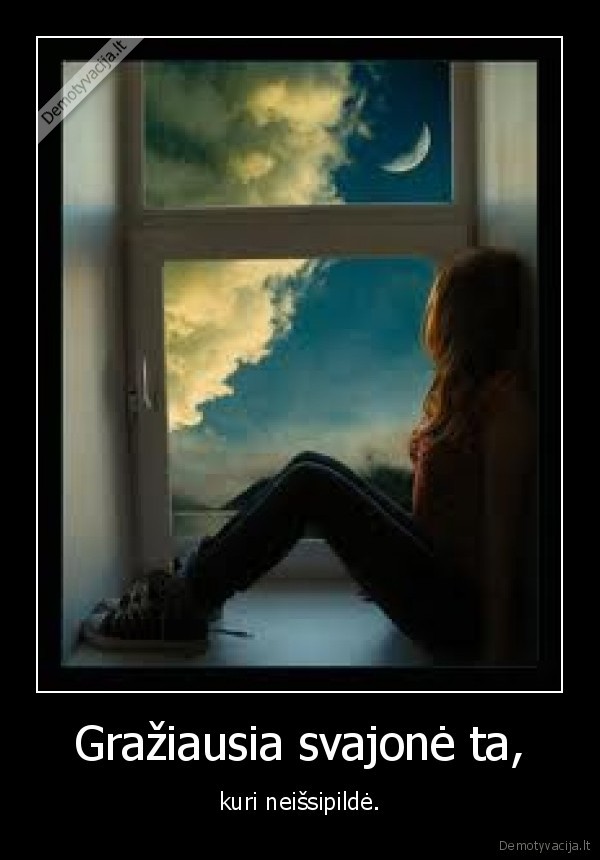 Gražiausia svajonė ta,