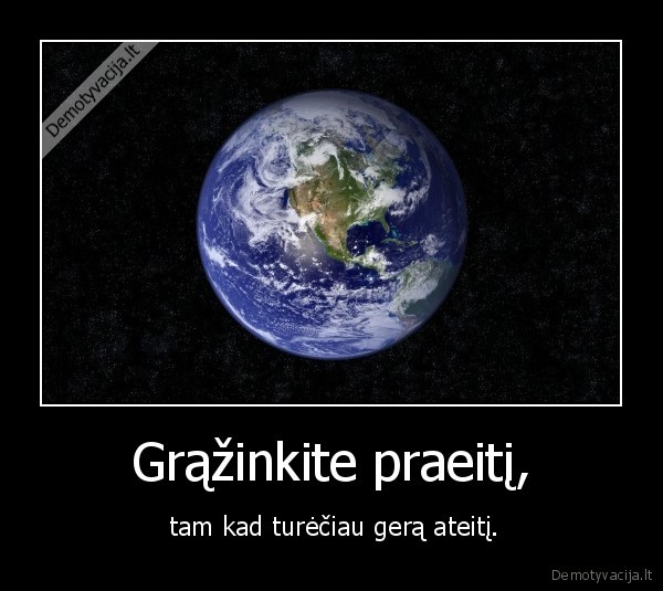 praeitis,zeme,ateitis