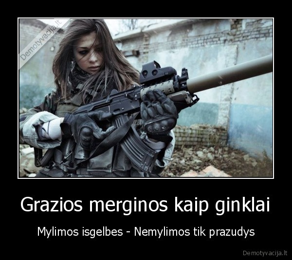 Grazios merginos kaip ginklai