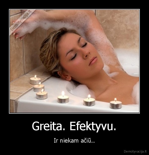 Greita. Efektyvu.
