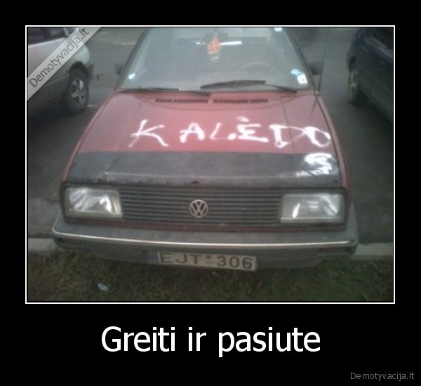 Greiti ir pasiute