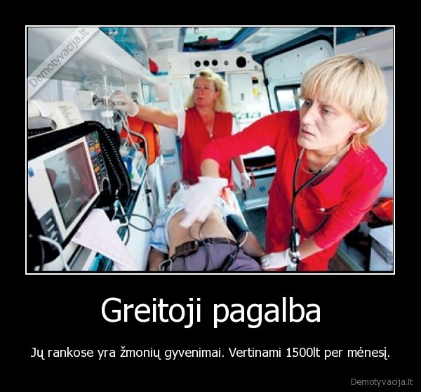 greitoji, pagalba,darbo, uzmokestis,zmoniu, gyvenimai