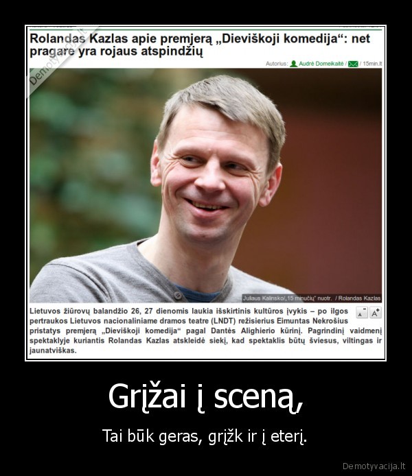 Grįžai į sceną,