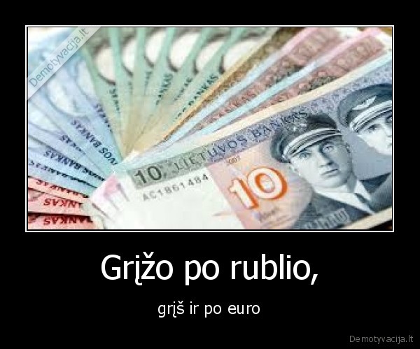 Grįžo po rublio,