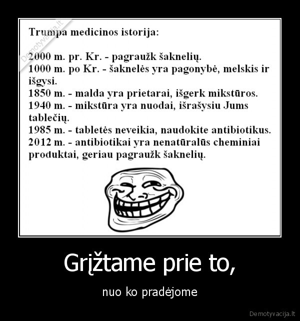 oi, ta, medicina, o, dar, sako, kad, viskas, tobuleja