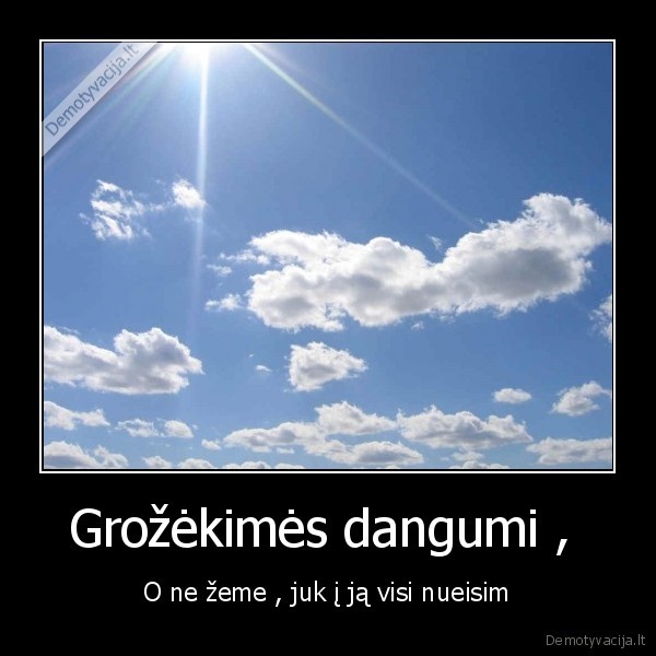 Grožėkimės dangumi , 