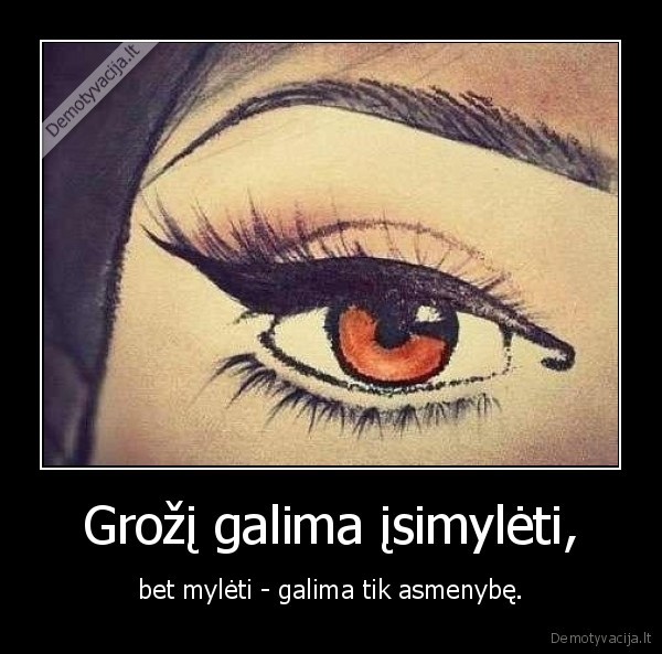 Grožį galima įsimylėti,