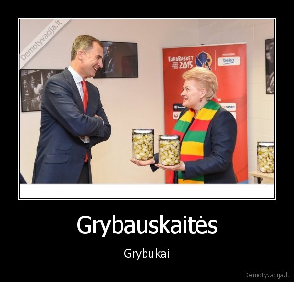 grybauskaite,grybai