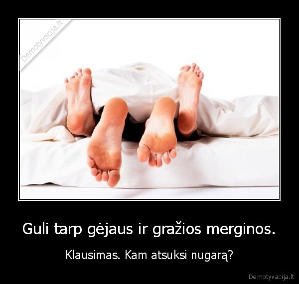 Guli tarp gėjaus ir gražios merginos.