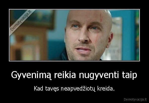 gyvenimas,lavonas,nugyventi