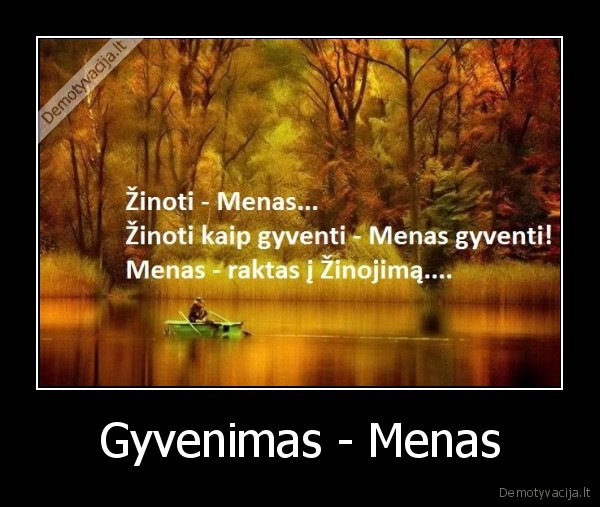 menas,gyvenimas,zinoti,zinojimas