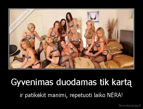 gyvenimas,laikas,jaunyste,linksmybes,duodamas, tik, karta