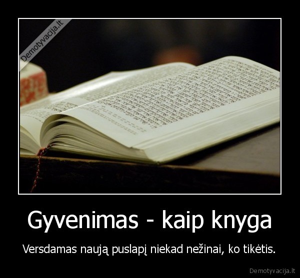 Gyvenimas - kaip knyga