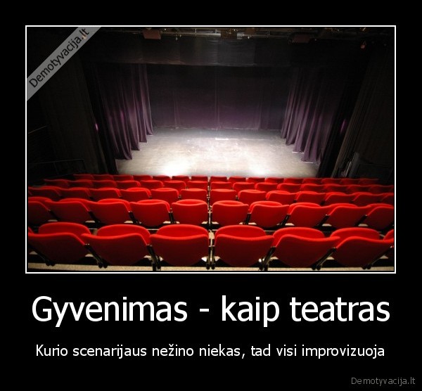 gyvenimas,teatras,improvizacijos