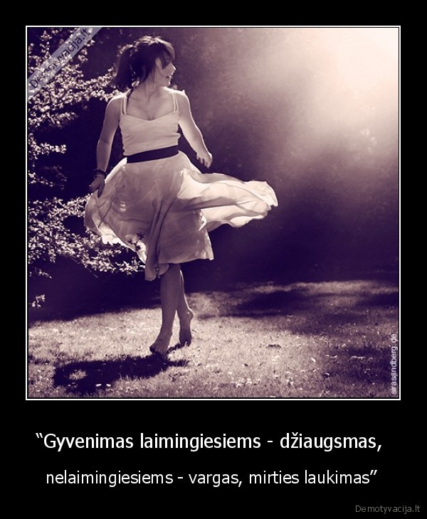 “Gyvenimas laimingiesiems - džiaugsmas, 