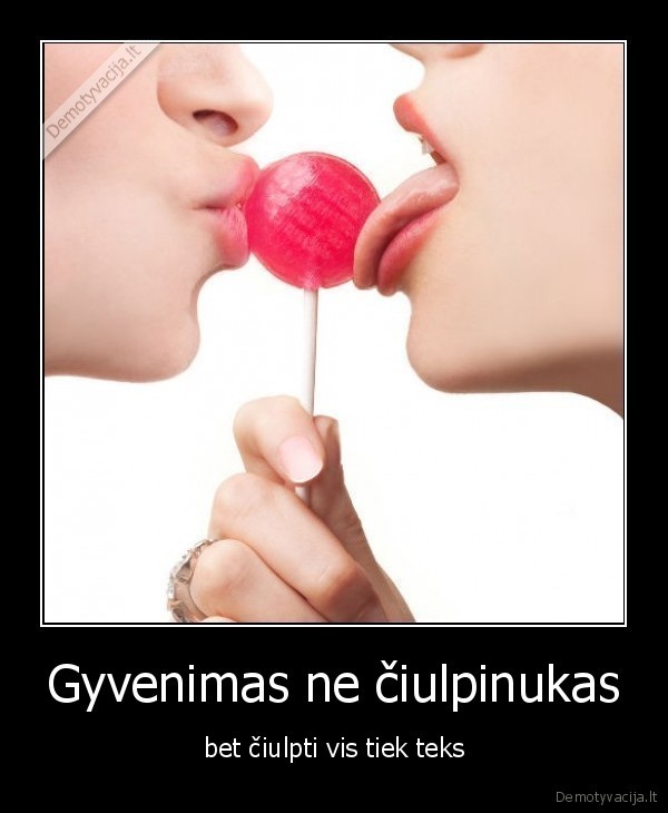 gyvenimas,ciulpinukas