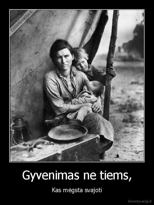 Gyvenimas ne tiems,