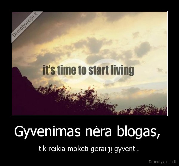 Gyvenimas nėra blogas, 