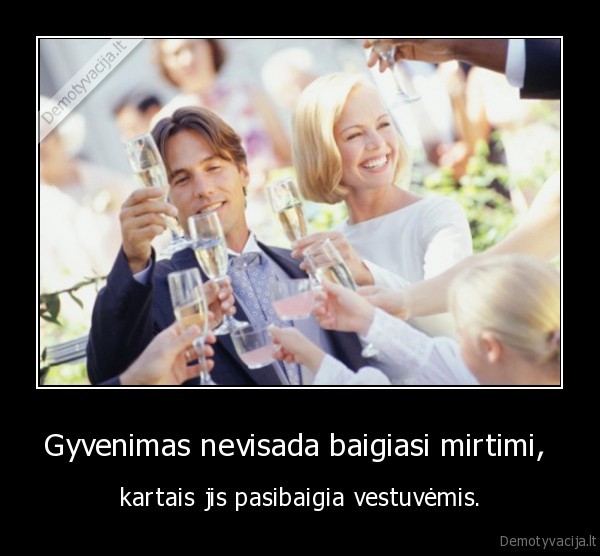 Gyvenimas nevisada baigiasi mirtimi, 