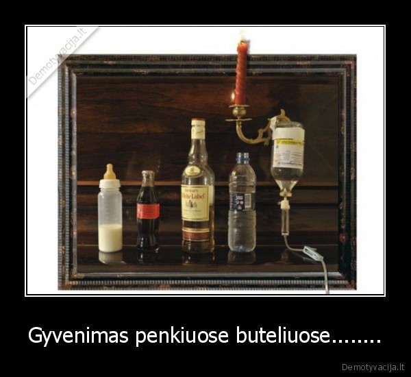Gyvenimas penkiuose buteliuose........