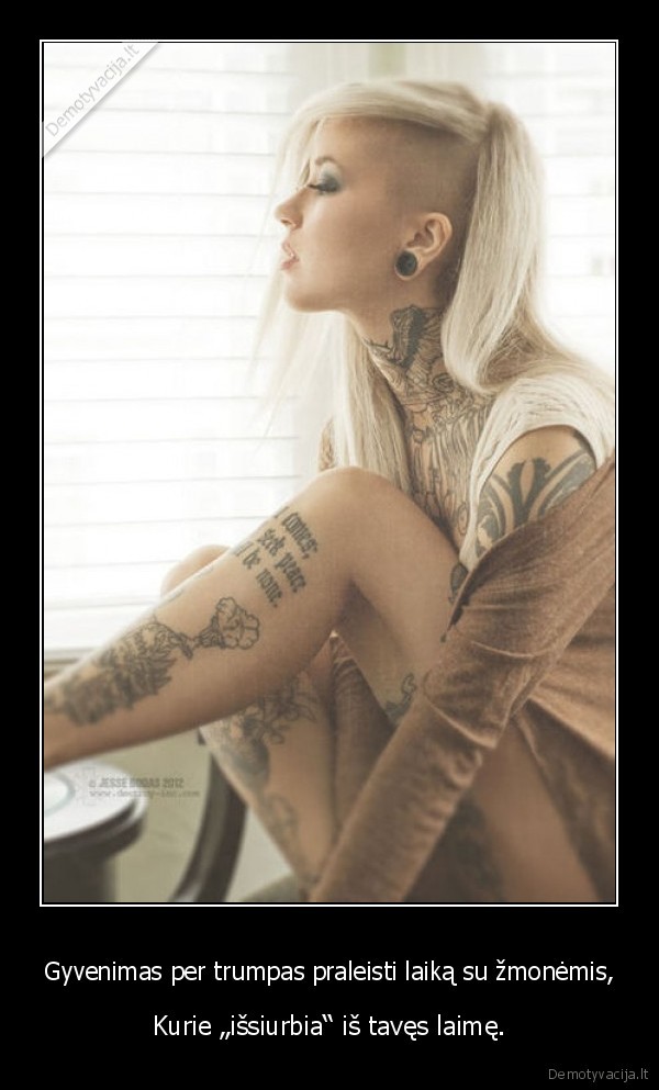 Gyvenimas per trumpas praleisti laiką su žmonėmis,