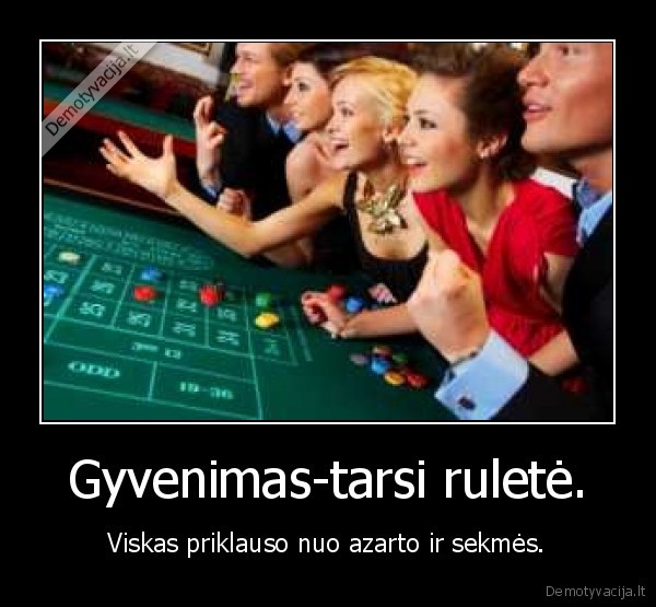 noras,sekme,gyvenimas,azartas,rulete