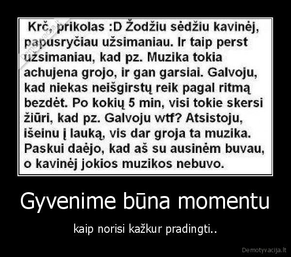Gyvenime būna momentu