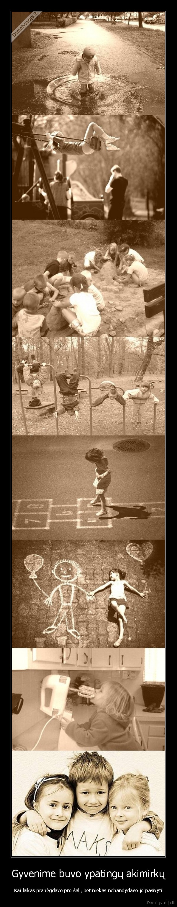 Gyvenime buvo ypatingų akimirkų