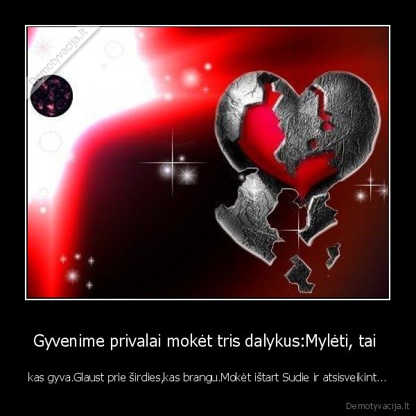 Gyvenime privalai mokėt tris dalykus:Mylėti, tai 