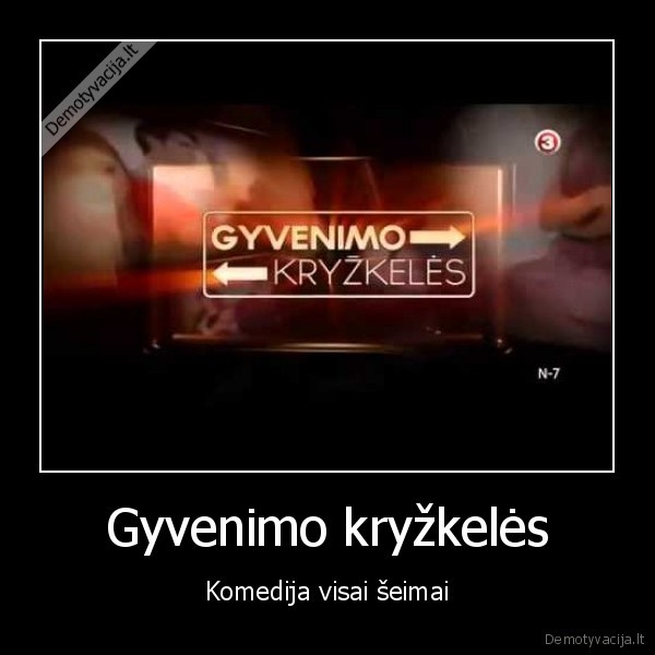 gyvenimo,kryzkeles,komedija,visai,seimai,per,tv3