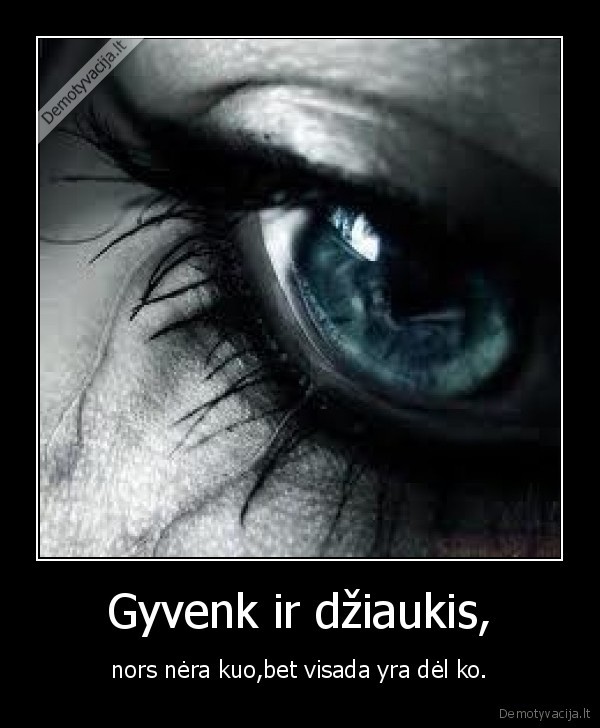 Gyvenk ir džiaukis,