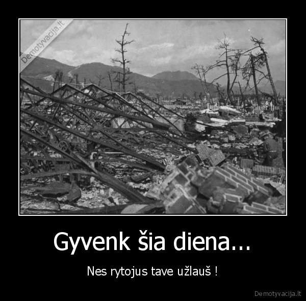 Gyvenk šia diena...