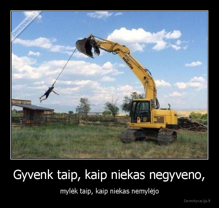 gyvenk,mylek,skraidyk