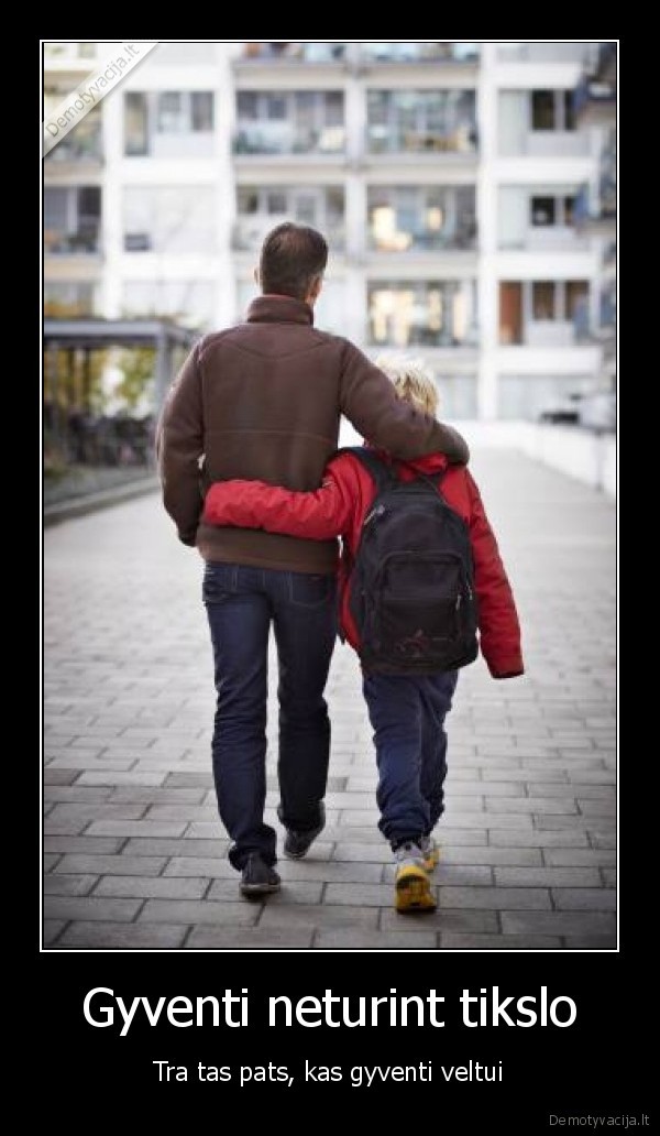 gyvenimas, be, tikslo,gyvenimas, veltui