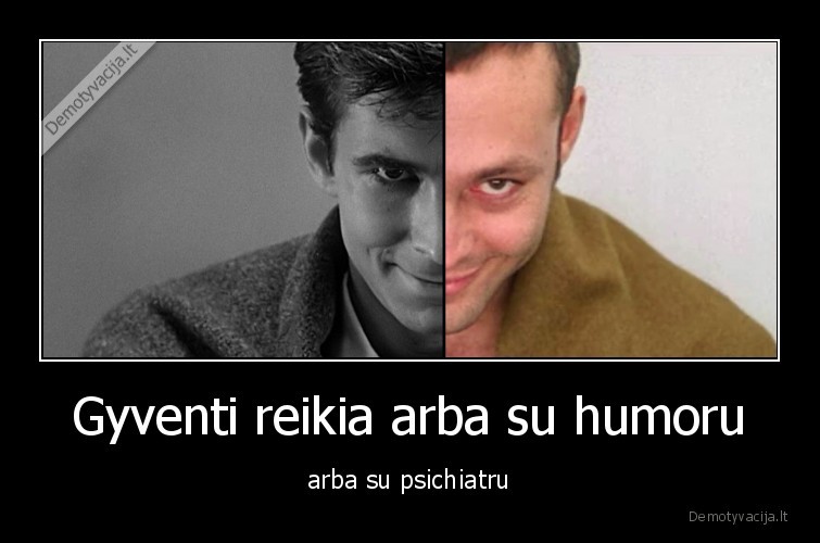 psichiatras,humoras,psichas,gyvenimas