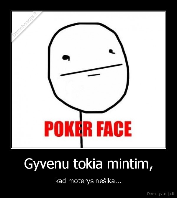 Gyvenu tokia mintim,