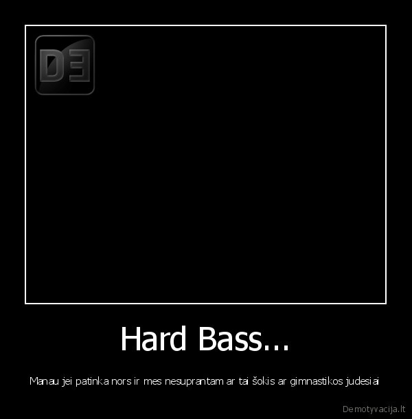 hard, bass, d